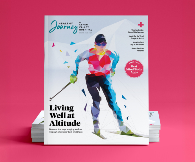 Healthy Journey magazine by Aspen Valley Hospital